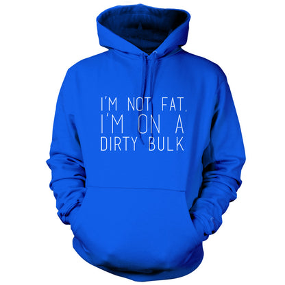 I'm not fat.. I'm on a dirty bulk T Shirt