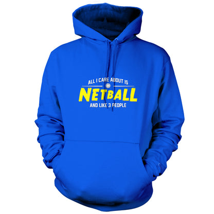 All I Care About Is Netball T Shirt