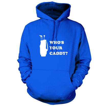 Whos Your Caddy T Shirt