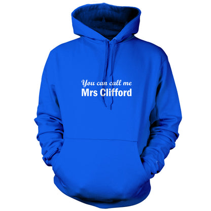 You Can Call Me Mrs Clifford T Shirt