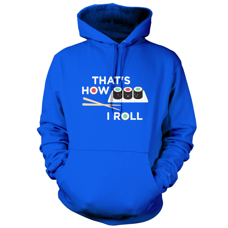 That's How I Roll Sushi T Shirt