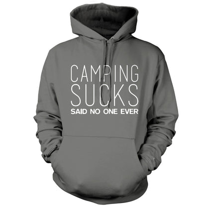 Camping Sucks Said No One Ever T Shirt