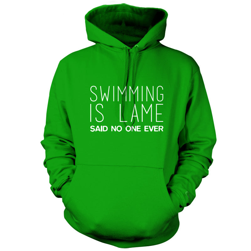 Swimming Is Lame Said No One Ever T Shirt