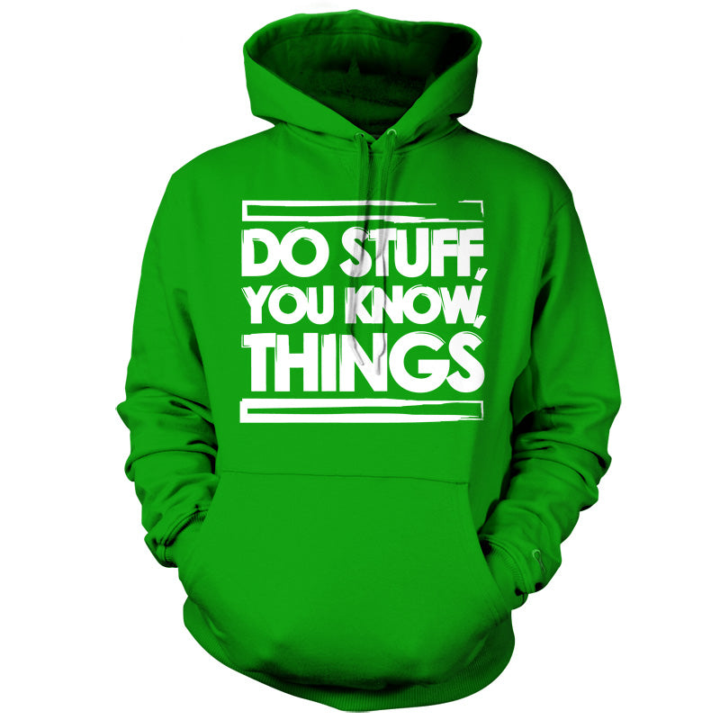 Do Stuff, You Know, Things T Shirt