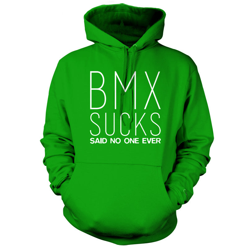 BMX Sucks Said No One Ever T Shirt