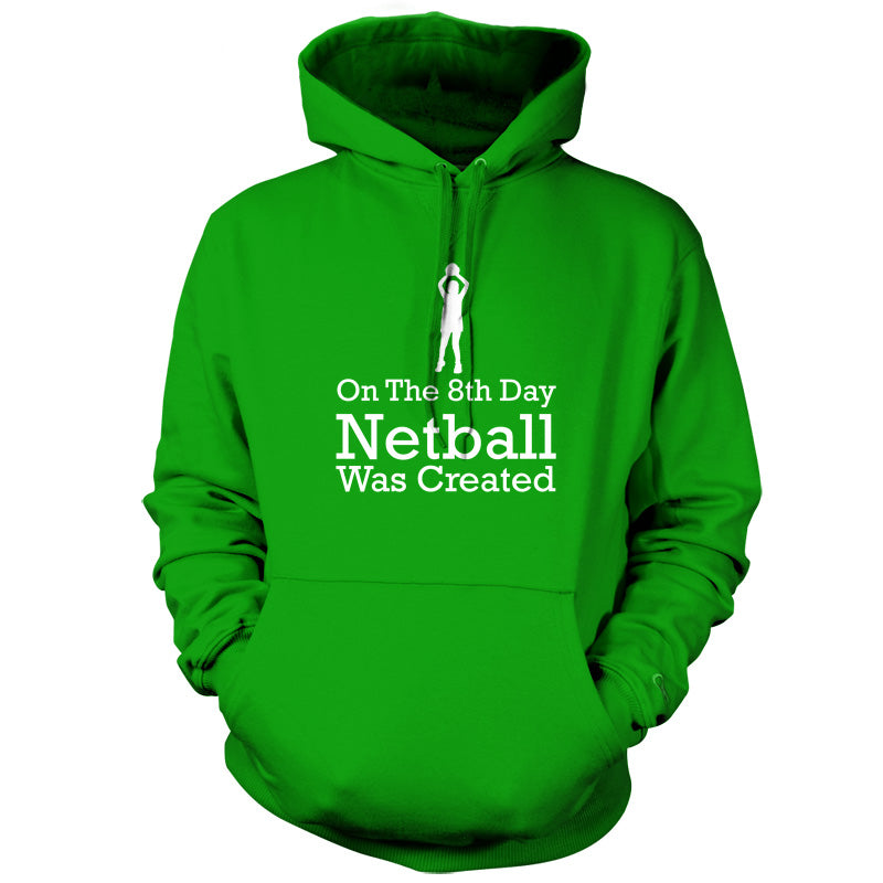 On The 8th Day Netball Was Created T Shirt