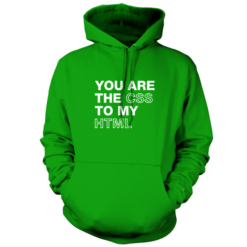 You Are The CSS To My HTML T Shirt