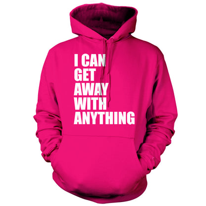 I Can Get Away With Anything T Shirt