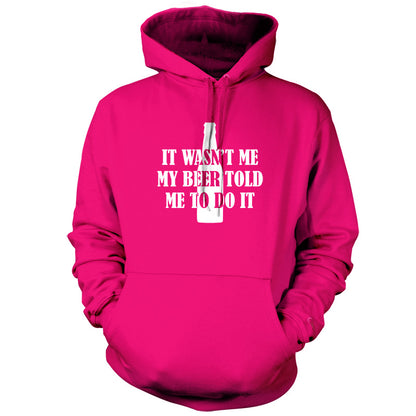 It Wasn't me My Beer Told Me To Do It  T Shirt