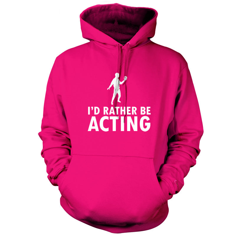 I'd Rather Be Acting T Shirt