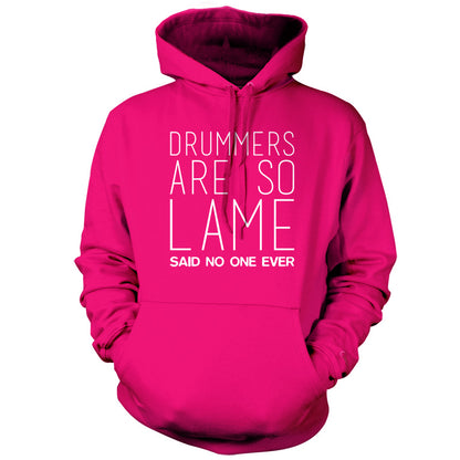 Drummers Are So Lame Said No One Ever T Shirt