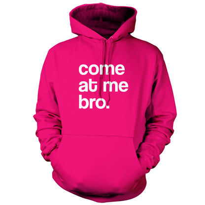 Come At Me Bro T Shirt