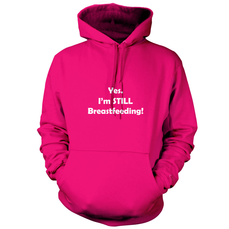 Yes. I'm still Breastfeeding! T Shirt