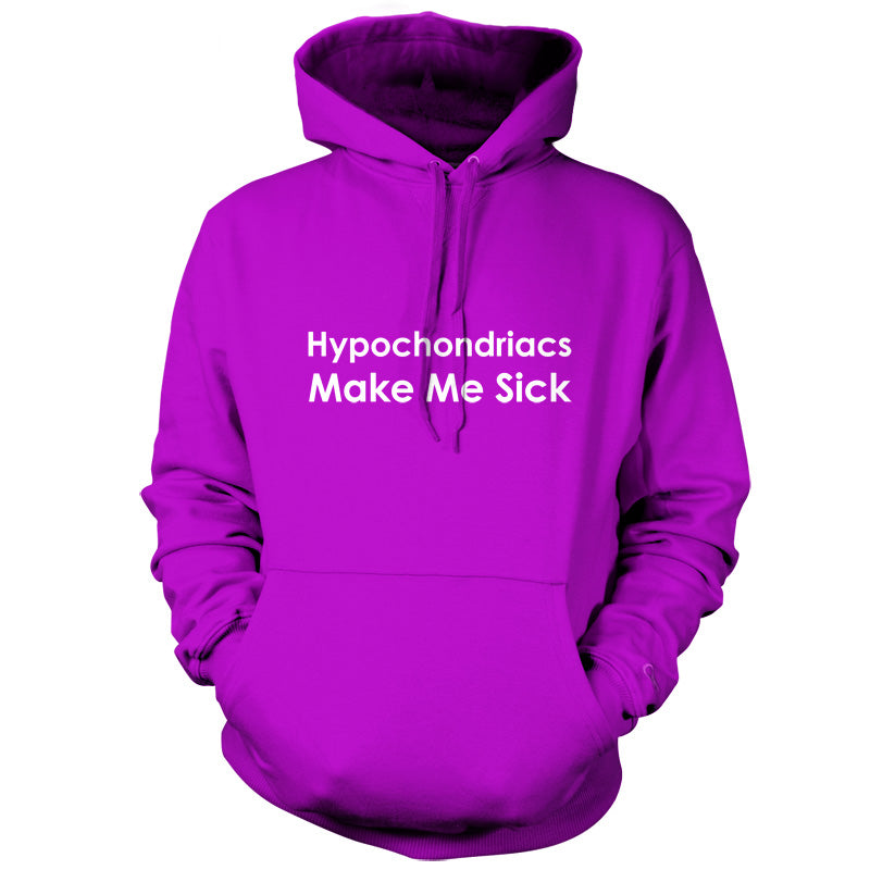 Hypochondriacs Make Me Sick T Shirt