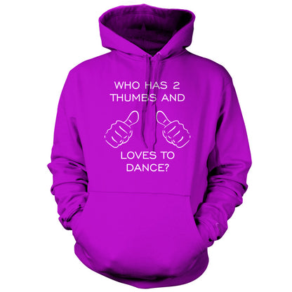 Who Has 2 Thumbs And Loves To Dance T Shirt