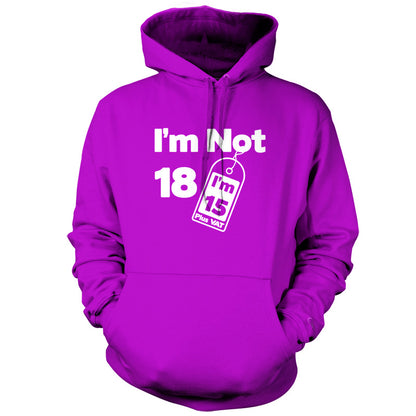 I'm Not 18 I'm 15 Plus VAT T Shirt