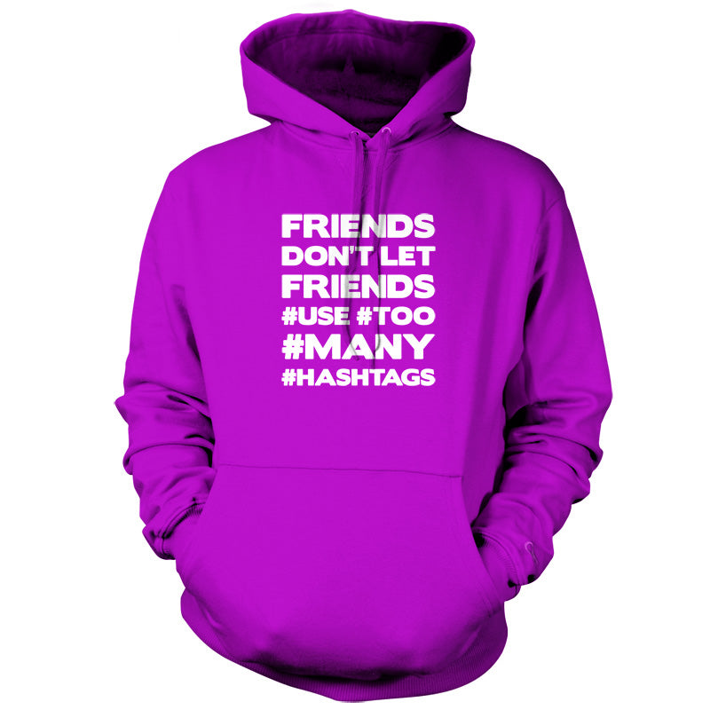 Friends Don't Let Friends Use Hashtags T Shirt