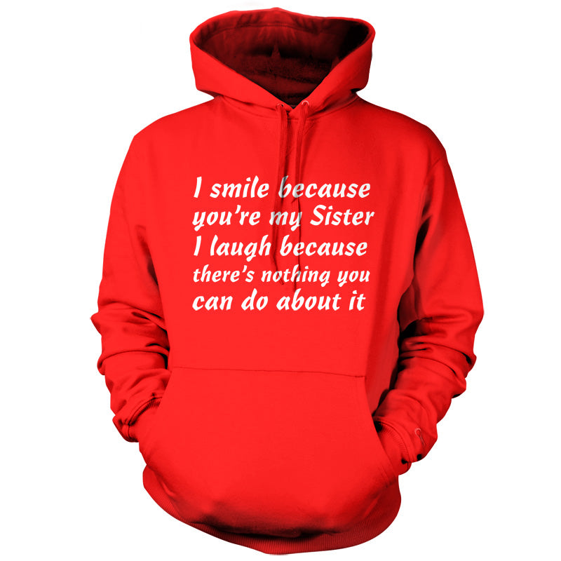 I Smile Because You're My Sister T Shirt