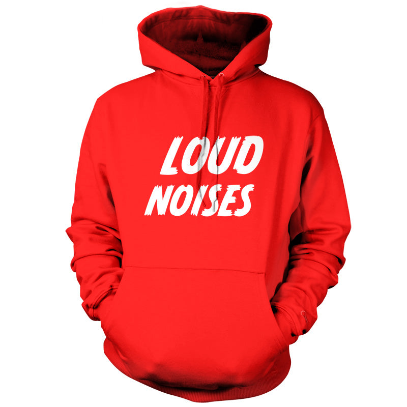 Loud Noises T Shirt