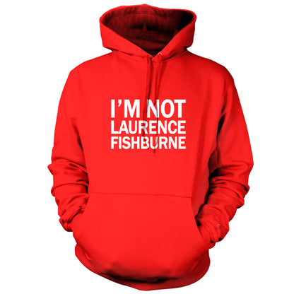 I'm Not Laurence Fishburne T Shirt