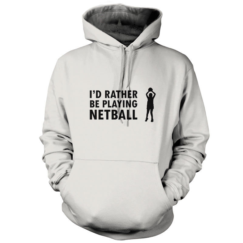 I'd Rather Be Playing Netball T Shirt