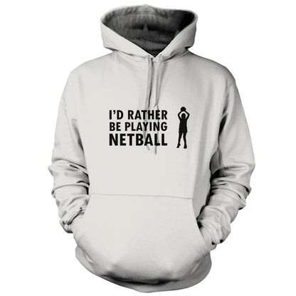 I'd Rather Be Playing Netball T Shirt