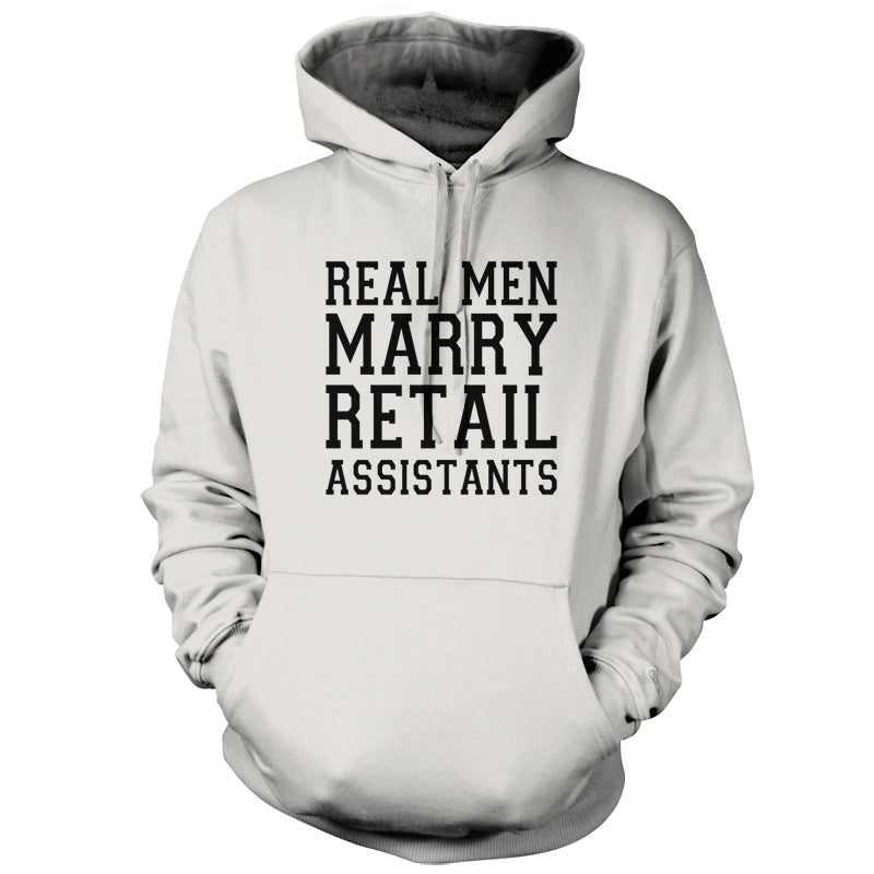 Real Men Marry Retail Assistants T Shirt