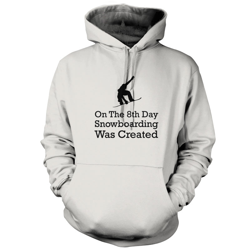 On The 8th Day Snowboarding Was Created T Shirt