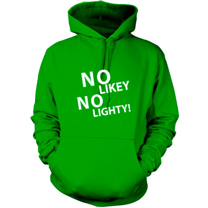 No Likey No Lighty T Shirt