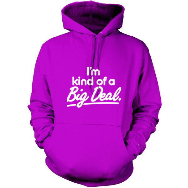 I'm Kind of a big deal T Shirt