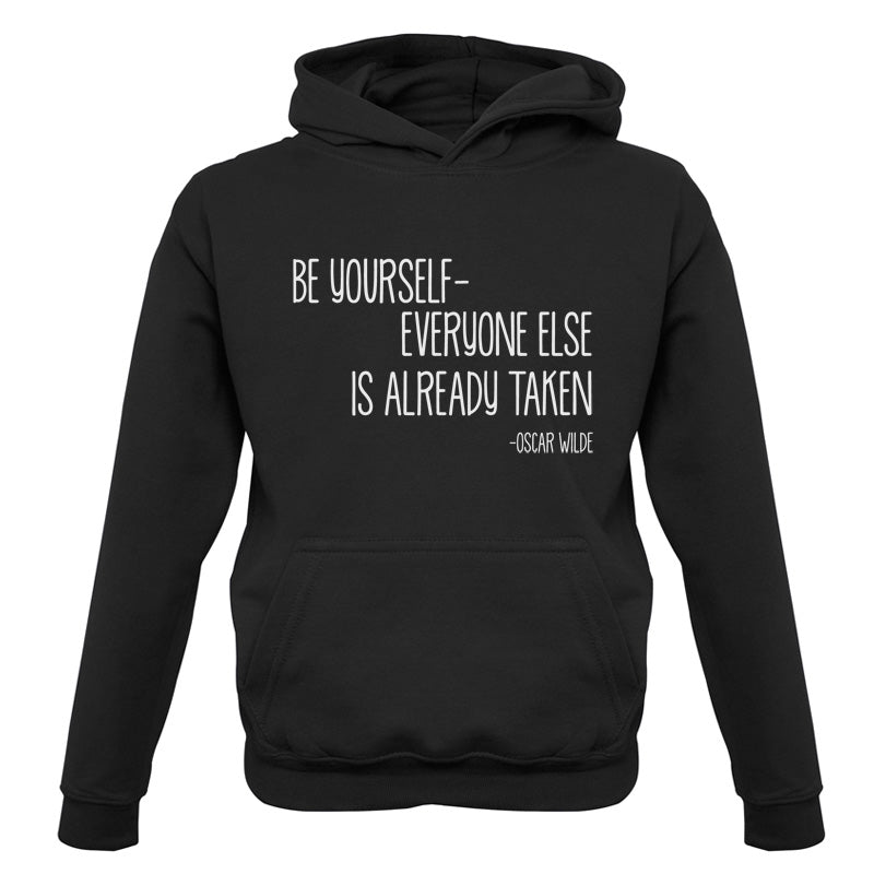 Be Yourself - Everyone Else Is Already Taken Kids T Shirt