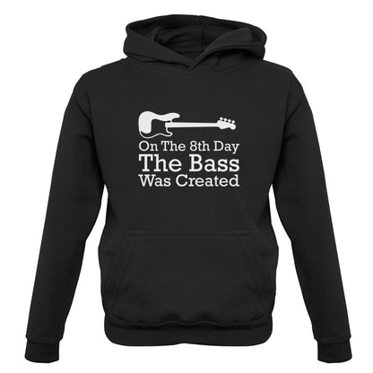 On The 8th Day The Bass Was Created Kids T Shirt