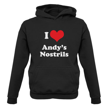 I Love Andys Nostrils Kids T Shirt