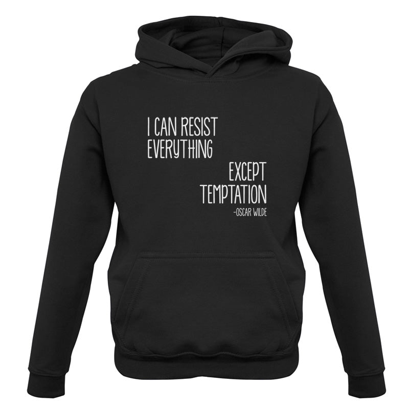 I Can Resist Everything Except Temptation Kids T Shirt