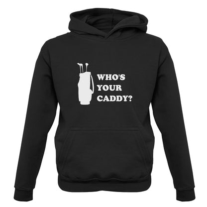 Whos Your Caddy Kids T Shirt