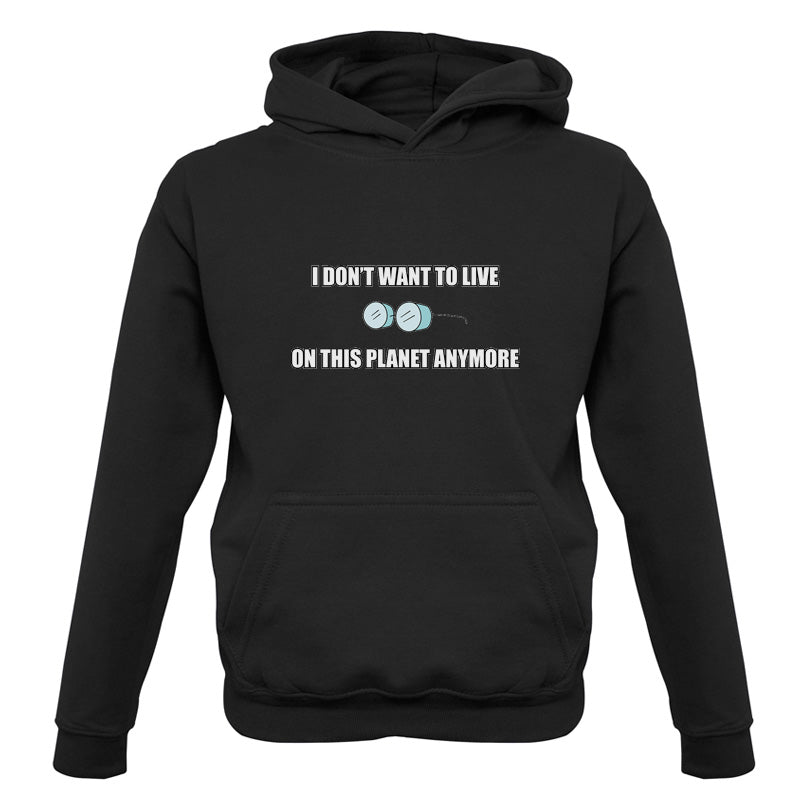 I Don't Want To Live On This Planet Kids T Shirt