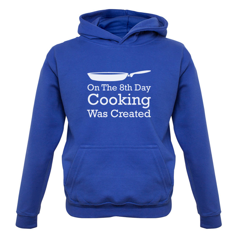 On The 8th Day Cooking Was Created Kids T Shirt