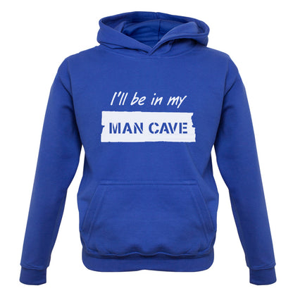 I'll Be In My Mancave Kids T Shirt