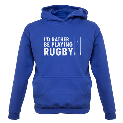 I'd Rather be playing Rugby Kids T Shirt