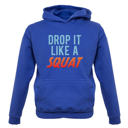 Drop It Like A Squat Kids T Shirt