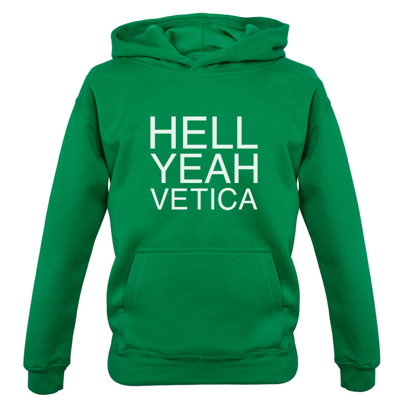 Hell Yeah Vetica Kids T Shirt