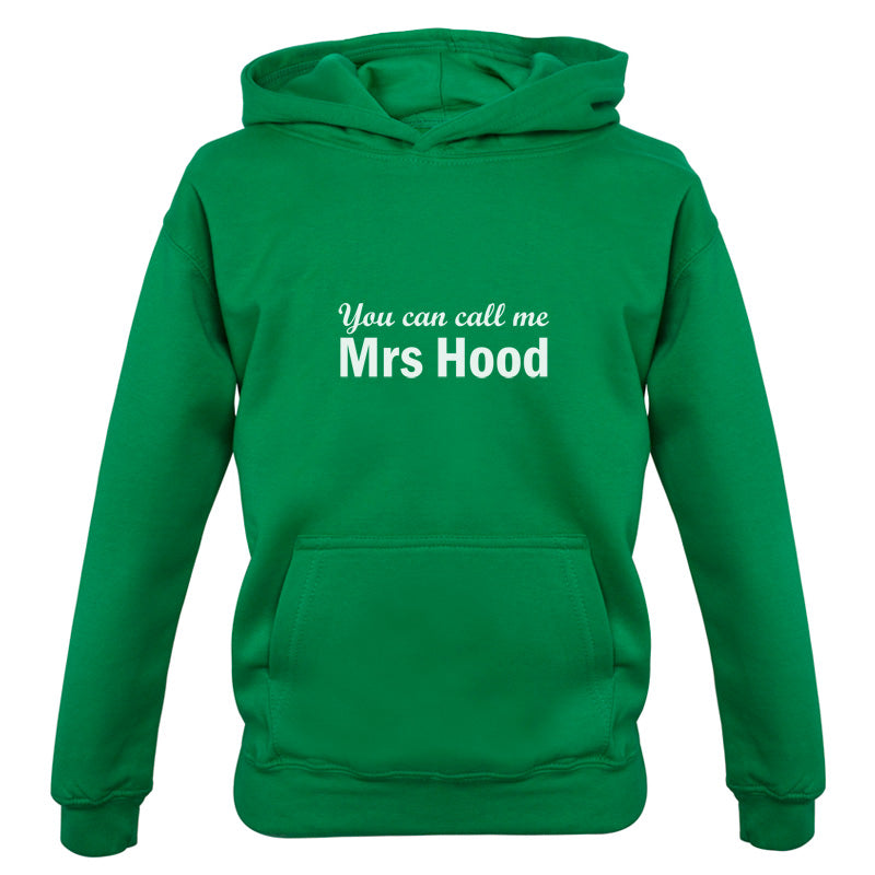 You Can Call Me Mrs Hood Kids T Shirt