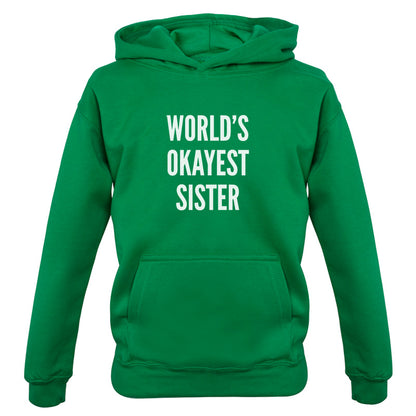 World's Okayest Sister Kids T Shirt