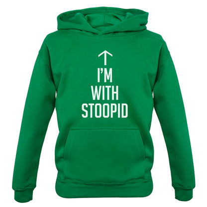 I'm with Stoopid Kids T Shirt