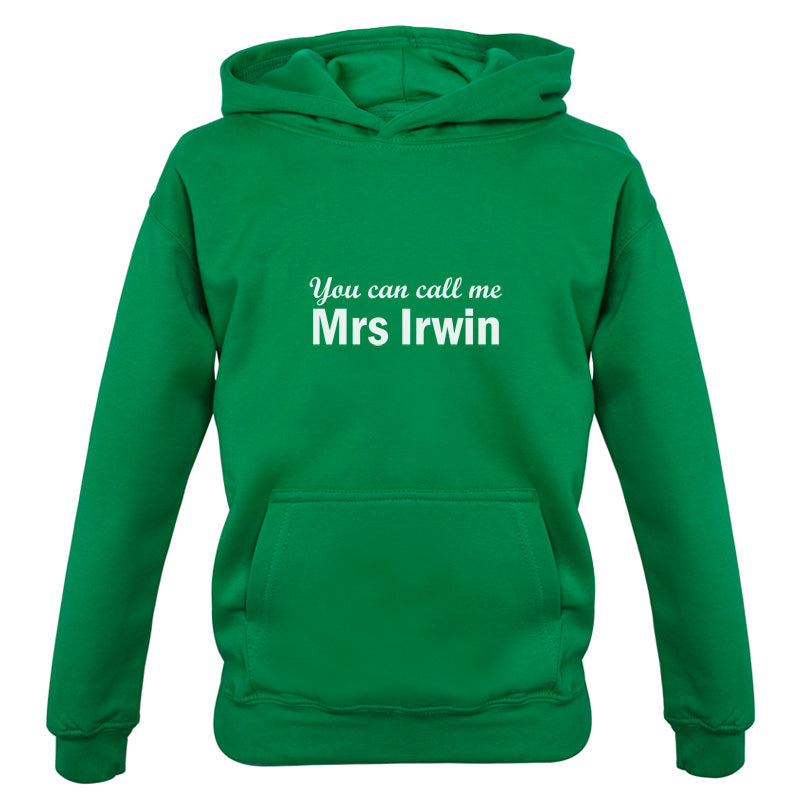 You Can Call Me Mrs Irwin Kids T Shirt