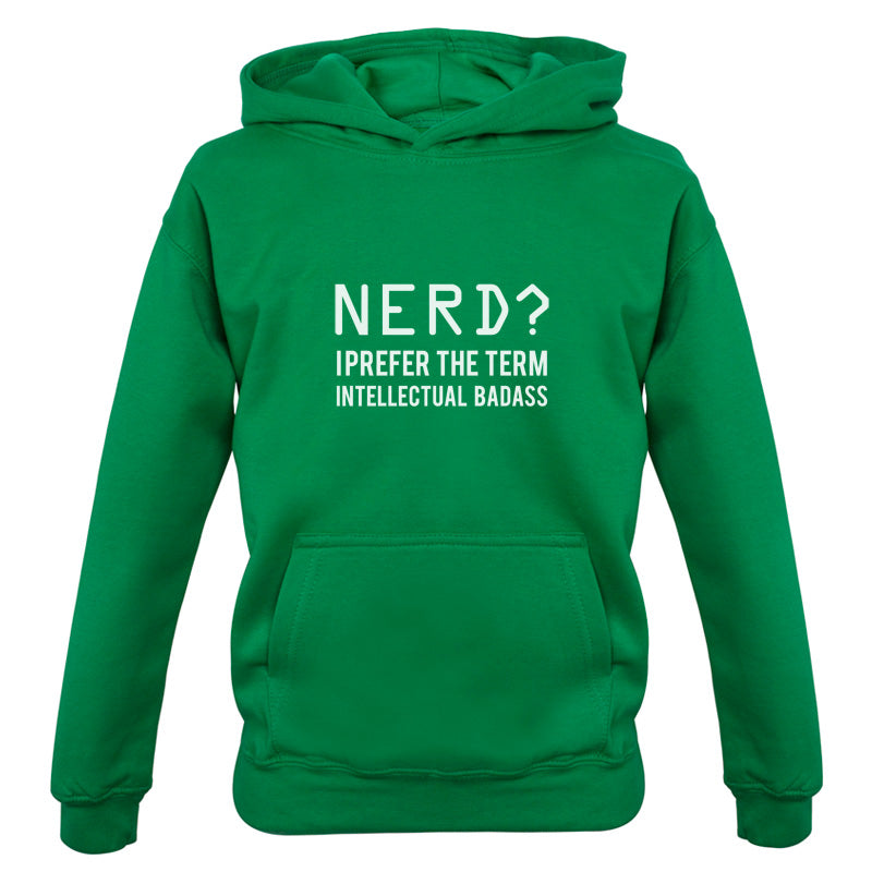 Nerd I Prefer The Term Intellectual Baddass Kids T Shirt