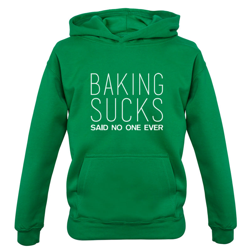 Baking Sucks Said No One Ever Kids T Shirt