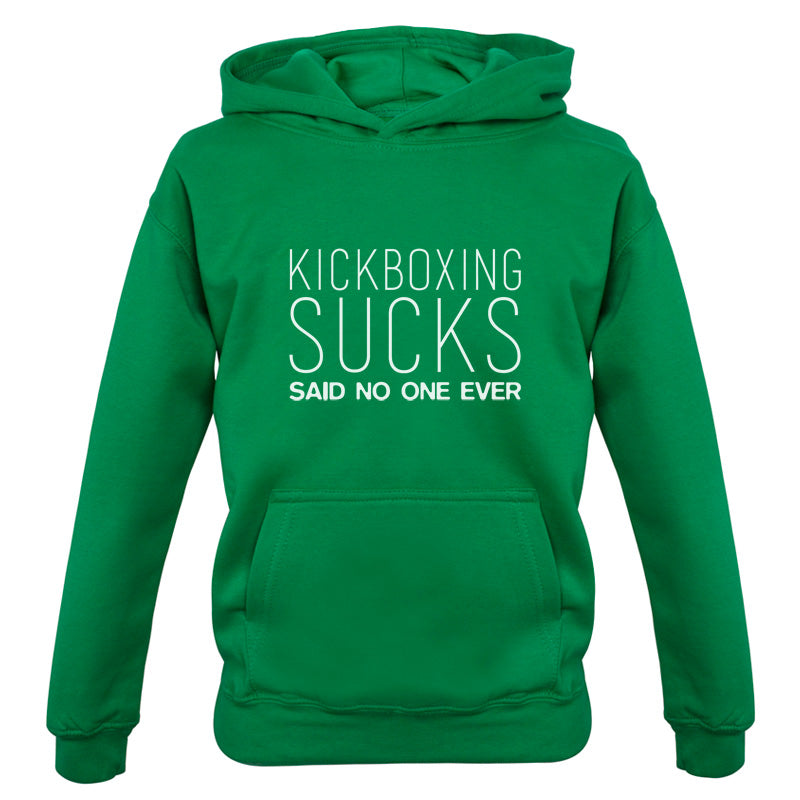 Kickboxing Sucks Said No One Ever Kids T Shirt