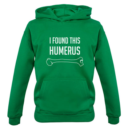 I Found This Humerus Kids T Shirt