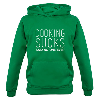 Cooking Sucks Said No One Ever Kids T Shirt